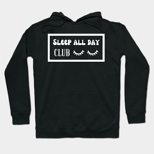 Sleep All Day club Hoodie by disturbingwonderland